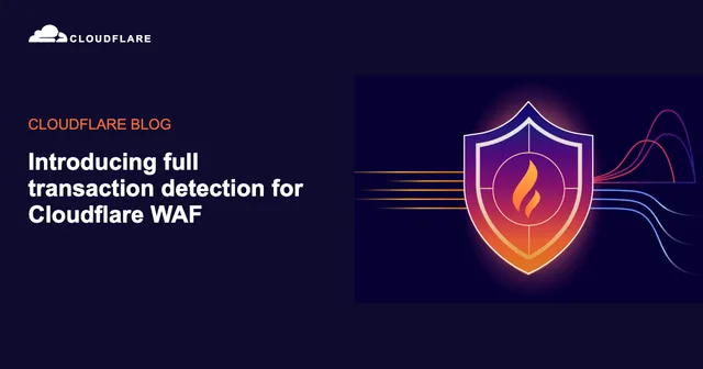 Cloudflare: анонс анализа полного HTTP-обмена для WAF