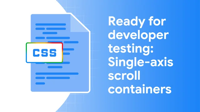 Официальная иллюстрация Chrome for Developers: Одна ось прокрутки в CSS: Chrome тестирует изменение поведения overflow