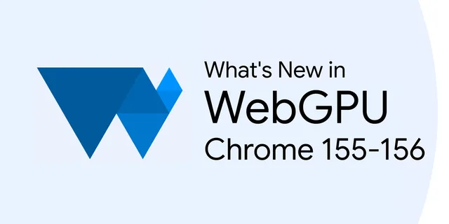 Официальная иллюстрация Chrome for Developers: WebGPU в Chrome 155–156: новые размеры текстур и линейные цветовые пространства